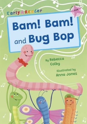 Bam! Bam! and Bug Bop - (Pink Early Reader)