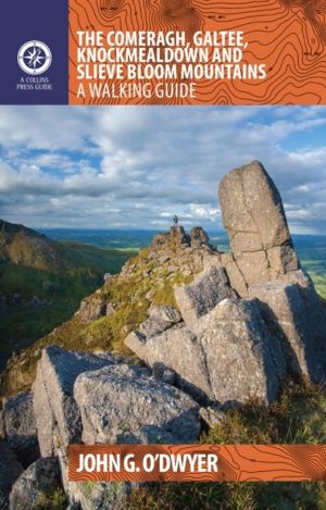 Comeragh, Galtee, Knockmealdown & Slieve Bloom Mountains - A Walking Guide