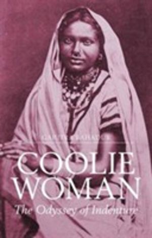 Coolie Woman - The Odyssey of Indenture