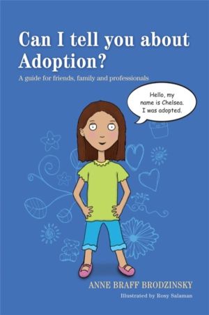 Can I tell you about Adoption? - A guide for friends, family and profession