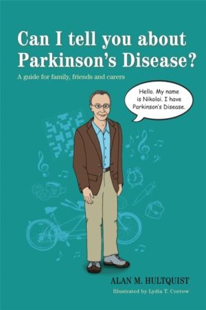 Can I tell you about Parkinson's Disease? - A guide for family, friends and