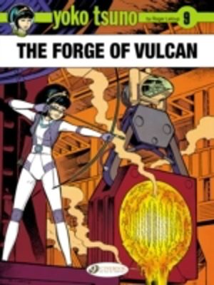 Yoko Tsuno Vol. 9: The Forge of Vulcan