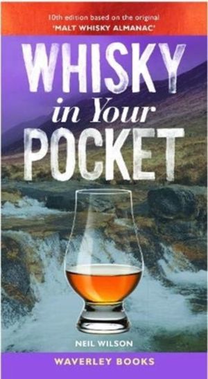 Whisky in Your Pocket - 10th edition based on the original 'Malt Whisky Alm