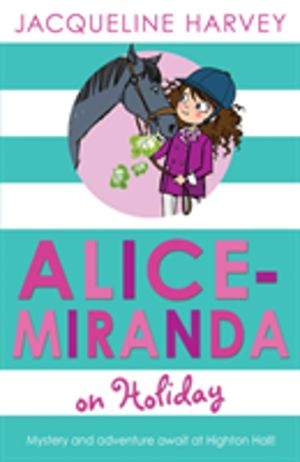 Alice-Miranda on Holiday - Book 2