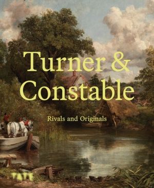 Turner and Constable - Rivals and Originals
