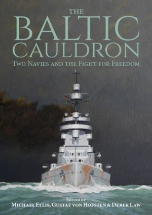 Baltic Cauldron - Two Navies and the Fight for Freedom