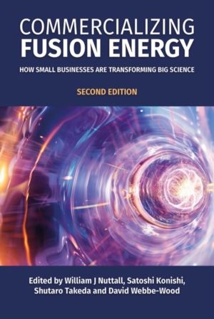 Commercializing Fusion Energy - How Small Businesses are Transforming Big S