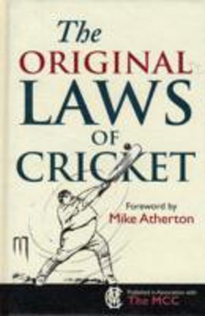 The Original Laws of Cricket