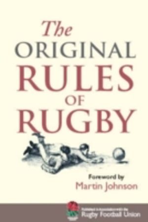 The Original Rules of Rugby