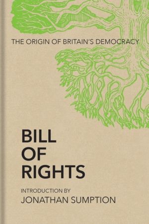 Bill of Rights - The Origin of BritainÔÇÖs Democracy