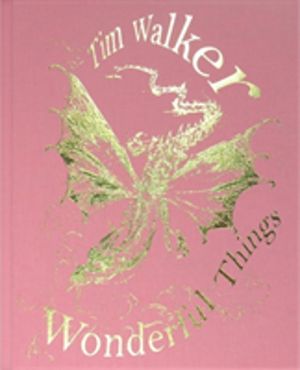Tim Walker - Wonderful Things