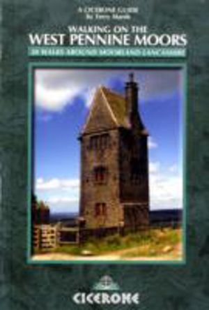 Walking on the West Pennine Moors - 30 walks around moorland Lancashire