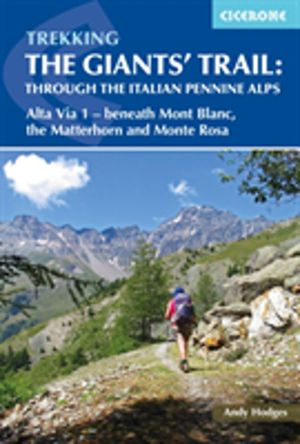 Trekking the Giants' Trail: Alta Via 1 through the Italian Pennine Alps - B