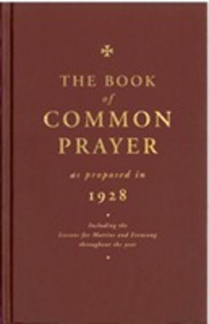 Book of Common Prayer as Proposed in 1928 - Including the Lessons for Matin