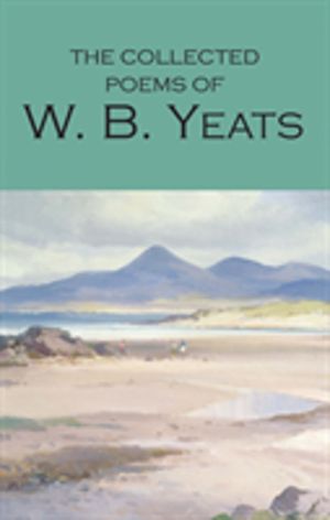 Collected Poems of W.B. Yeats