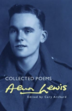 Alun Lewis - Collected Poems