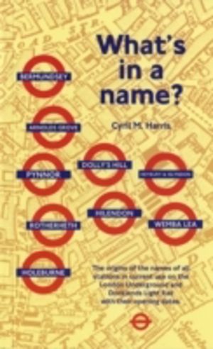 What's in a Name? - Origins of Station Names on the London Underground