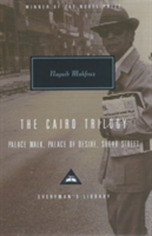 Cairo Trilogy - Palace Walk, Palace of Desire, Sugar Street