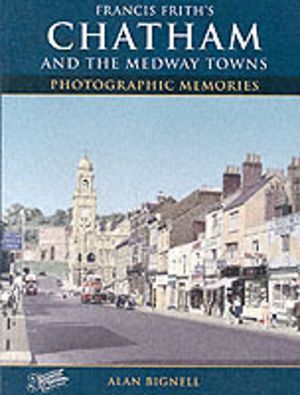 Chatham & the Medway Towns
