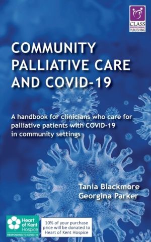Community Palliative Care and COVID-19 - A Handbook for Clinicians Who Care