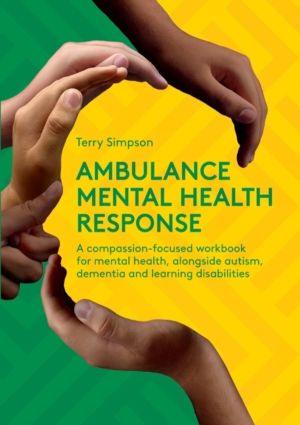 Ambulance Mental Health Response - A Compassion-Focused Workbook for Mental
