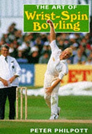 Art of Wrist Spin Bowling