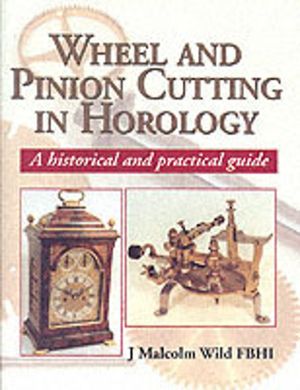 Wheel & Pinion Cutting in Horology