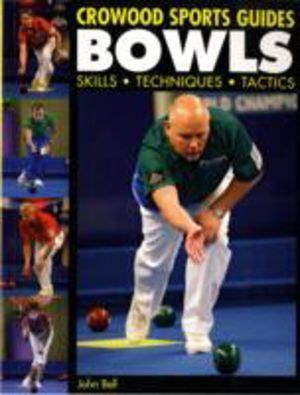 Bowls - Skills Techniques Tactics