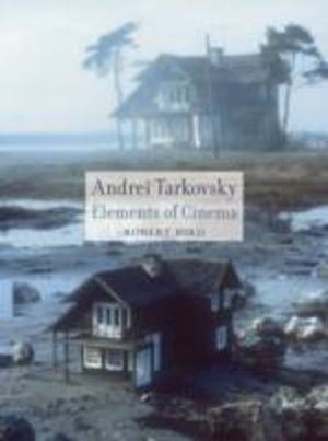 Andrei Tarkovsky - Elements of Cinema