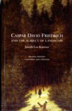 Caspar David Friedrich and the Subject of Landscape, Second Edition