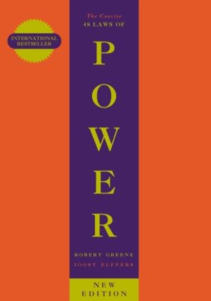 Concise 48 Laws Of Power - THE CONDENSED EDITION OF THE MULTI-MILLION COPY
