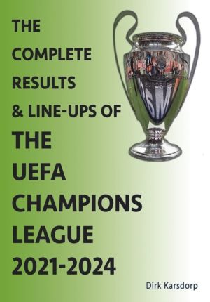 Complete Results & Line-ups of the UEFA Champions League 2021-2024