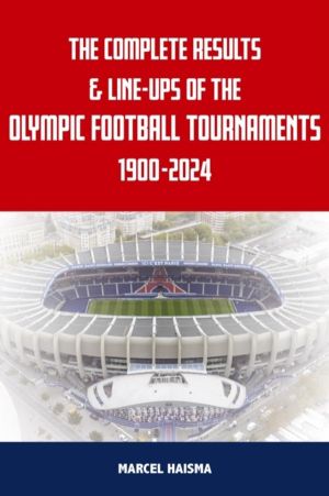 Complete Results & Line-ups of the Olympic Football Tournaments 1900-2024