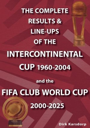 Complete Results & Line-ups of the Intercontinental Cup 1960-2004 and the F