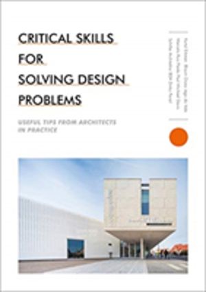 Critical Skills for Solving Design Problems - Useful Tips from Architects i