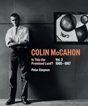 Colin McCahon: Is This the Promised Land? - Vol.2 1960-1987