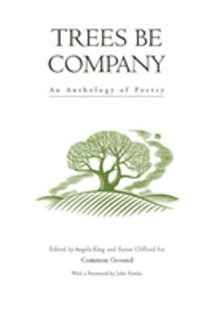 Trees be Company - An Anthology of Poetry