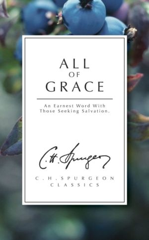 All of Grace - An earnest word with those seeking salvation