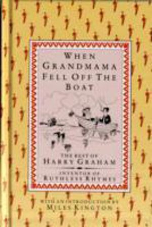 When Grandmama Fell Off the Boat - The Best of Harry Graham