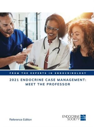 2021 Endocrine Case Management: Meet the Professor - Reference Edition
