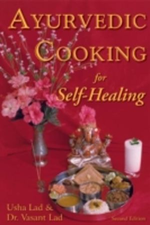 Ayurvedic Cooking for Self-Healing - 2nd Edition