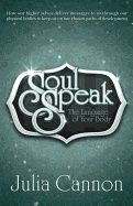 Soul speak - discover the secret language of your body