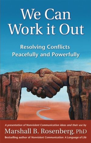 We Can Work It Out - Resolving Conflicts Peacefully and Powerfully