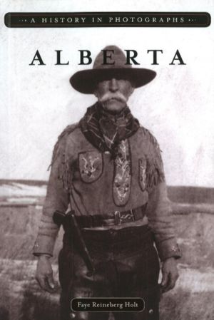 Alberta - A History in Photographs