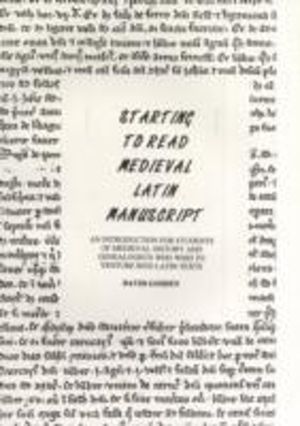 Starting to Read Medieval Latin Manuscript - An Introduction for Students o