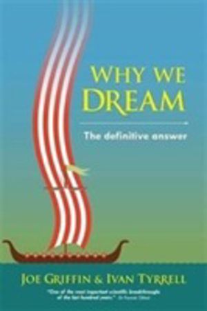 Why We Dream - The Definitive Answer