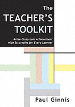 Teacher's Toolkit - Raise Classroom Achievement with Strategies for Every L