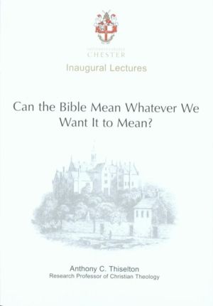 Can the Bible Mean Whatever We Want it to Mean?