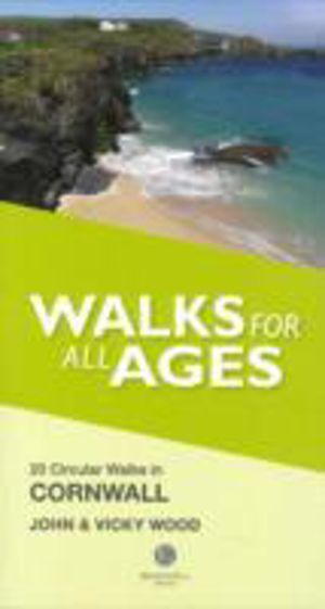 Walks for All Ages Cornwall - 20 Short Walks for All the Family