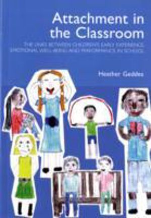 Attachment in the Classroom - A Practical Guide for Schools
